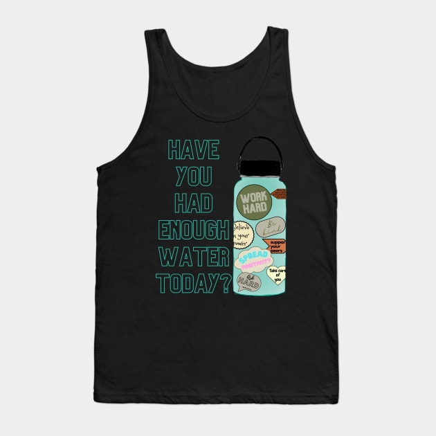 Drink Up! Tank Top by March 8 Made